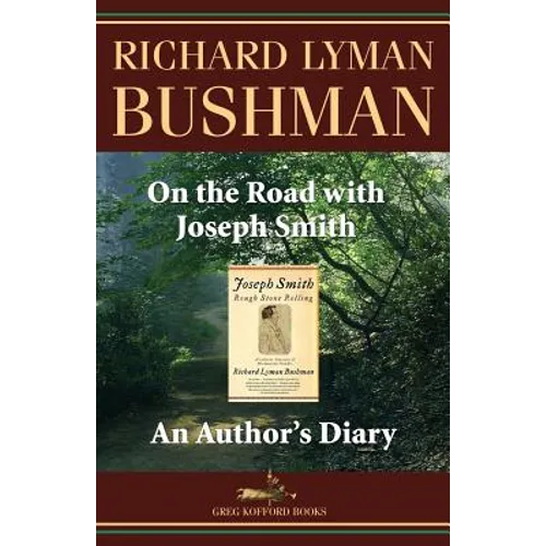 On the Road with Joseph Smith: An Author's Diary