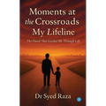 Moments at the Crossroads: My Lifeline