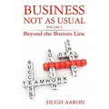 Business Not as Usual: Beyond the Bottom Line