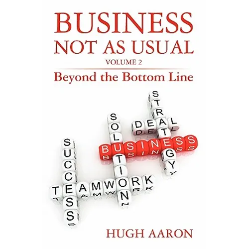 Business Not as Usual: Beyond the Bottom Line