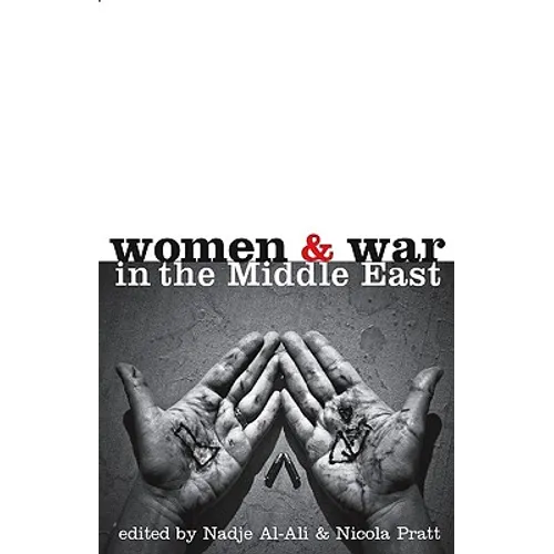 Women and War in the Middle East: Transnational Perspectives