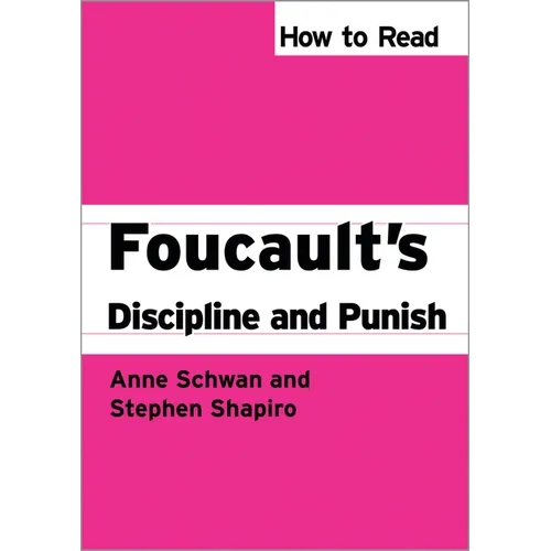 How To Read Foucault's Discipline And Punish