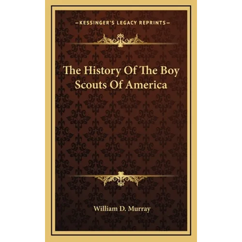 The History Of The Boy Scouts Of America