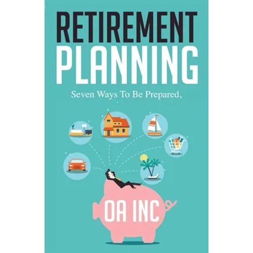 Retirement Planning: Seven Ways to be Prepared
