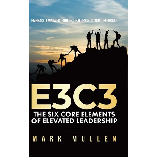 E3c3: Embrace, Empower, Engage, Challenge, Coach, Celebrate