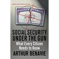 Social Security Under the Gun: What Every Citizen Needs to Know