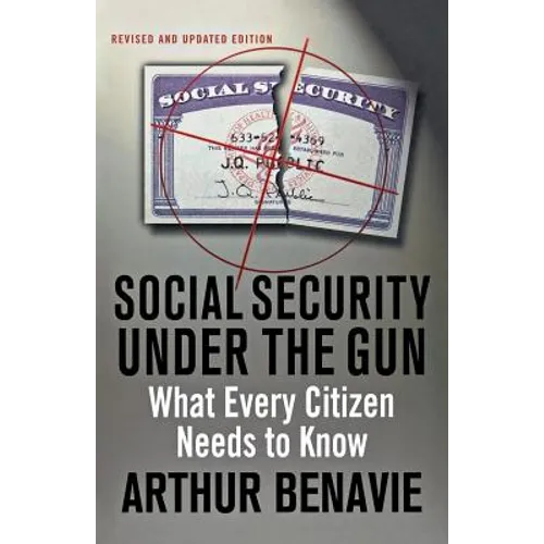 Social Security Under the Gun: What Every Citizen Needs to Know