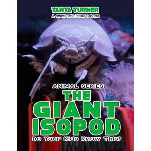 THE GIANT ISOPOD Do Your Kids Know This?: A Children's Picture Book