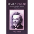 Broadus Unbound: The Oversized Will, Intellect, and Influence of a Small Baptist