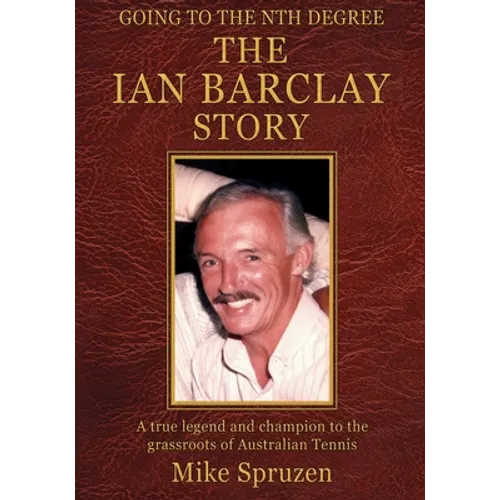 The Ian Barclay Story: Going to the Nth Degree
