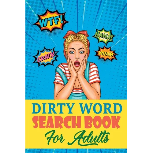 Dirty Word Search Book For Adults: A Sweary Word Search Book For Creative Adults
