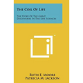 The Coil of Life: The Story of the Great Discoveries in the Life Sciences