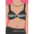 Feisty Righty: A Cancer Survivor's Journey
