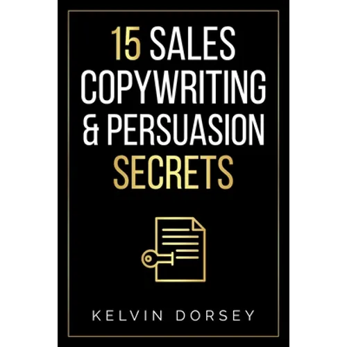 15 Sales, Copywriting & Persuasion Secrets