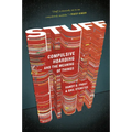 Stuff: Compulsive Hoarding and the Meaning of Things