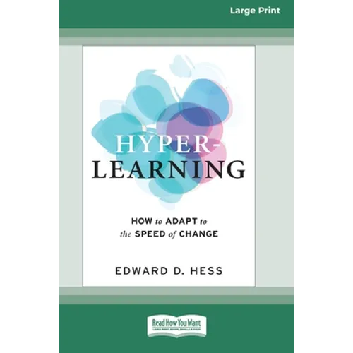 Hyper-Learning: How to Adapt to the Speed of Change (16pt Large Print Edition)