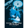 Living On the Edge of a Scalpel