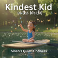 Kindest Kid in the World, Sloan's Quiet Kindness