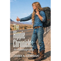 The Hippie Chronicles: An Autobiography
