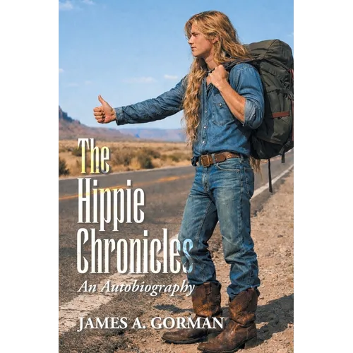 The Hippie Chronicles: An Autobiography