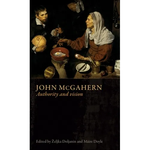 John McGahern: Authority and Vision