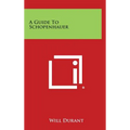 A Guide to Schopenhauer