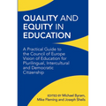Quality and Equity in Education: A Practical Guide to the Council of Europe Vision of Education for Plurilingual, Intercultural and Democratic Citizen