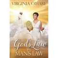 Virginia O'Hare Documents God's Law Vs. Man's Law