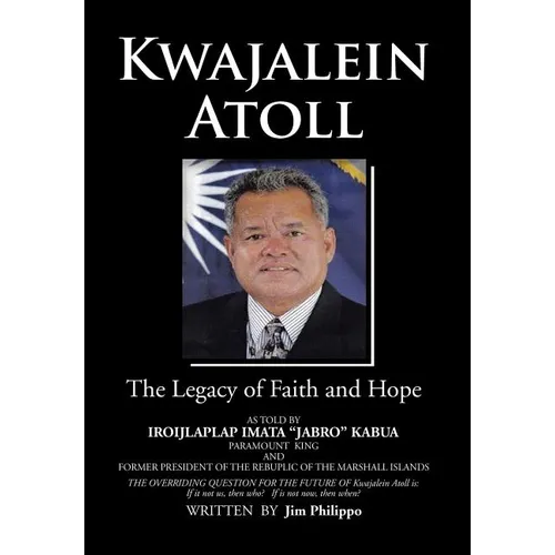 Kwajalein Atoll: The Legacy of Faith and Hope
