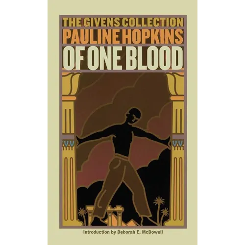 Of One Blood: Or, the Hidden Self: The Givens Collection