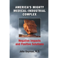 America's Mighty Medical-Industrial Complex