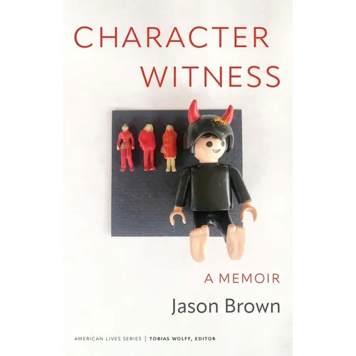Character Witness: A Memoir