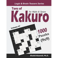 Tons of Kakuro for Adults & Seniors: 1000 Puzzles (9x9)