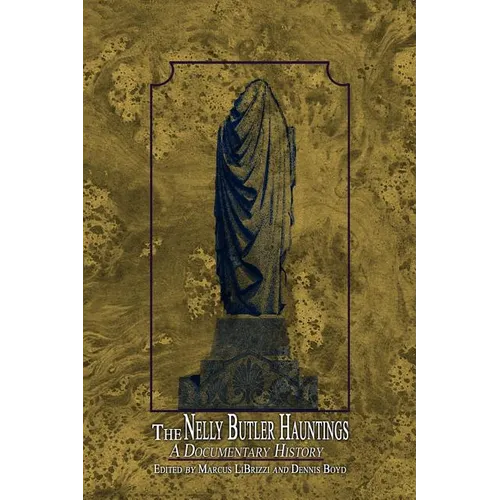 The Nelly Butler Hauntings: A Documentary History