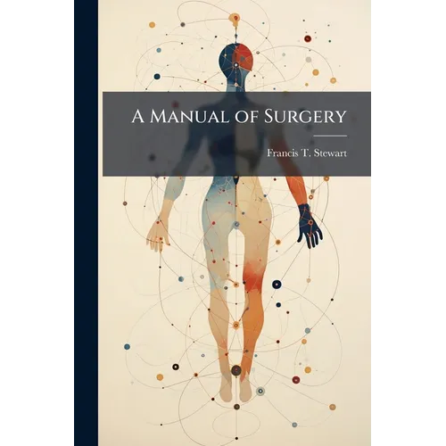 A Manual of Surgery