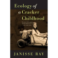 Ecology of a Cracker Childhood