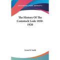 The History Of The Comstock Lode 1850-1920