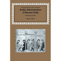 Arabic Administration in Norman Sicily: The Royal Diwan