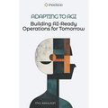 Adapting to AGI: Building AI-Ready Operations for Tomorrow