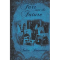 Farr into the Future: The Third Book in the Farr Family Saga