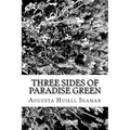 Three Sides of Paradise Green
