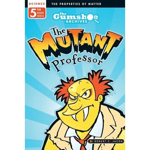 The Gumshoe Archives, Case # 5-4-5114: The Mutant Professor
