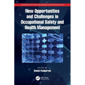 New Opportunities and Challenges in Occupational Safety and Health Management