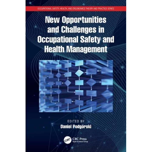 New Opportunities and Challenges in Occupational Safety and Health Management