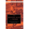 The Middle Ages at Work: Practicing Labor in Late Medieval England