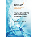 Trumpism and the Future of Public Administration