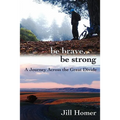 Be Brave, Be Strong: A Journey Across the Great Divide