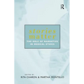 Stories Matter: The Role of Narrative in Medical Ethics