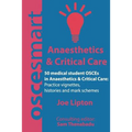 OSCEsmart - 50 medical student OSCEs in Anaesthetics & Critical Care: Vignettes, histories and mark schemes for your finals.