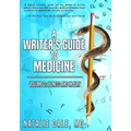 A Writer's Guide to Medicine: Volume 2: Illness & Injury